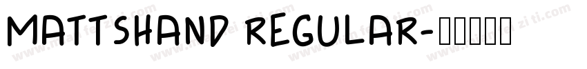 MattsHand Regular字体转换